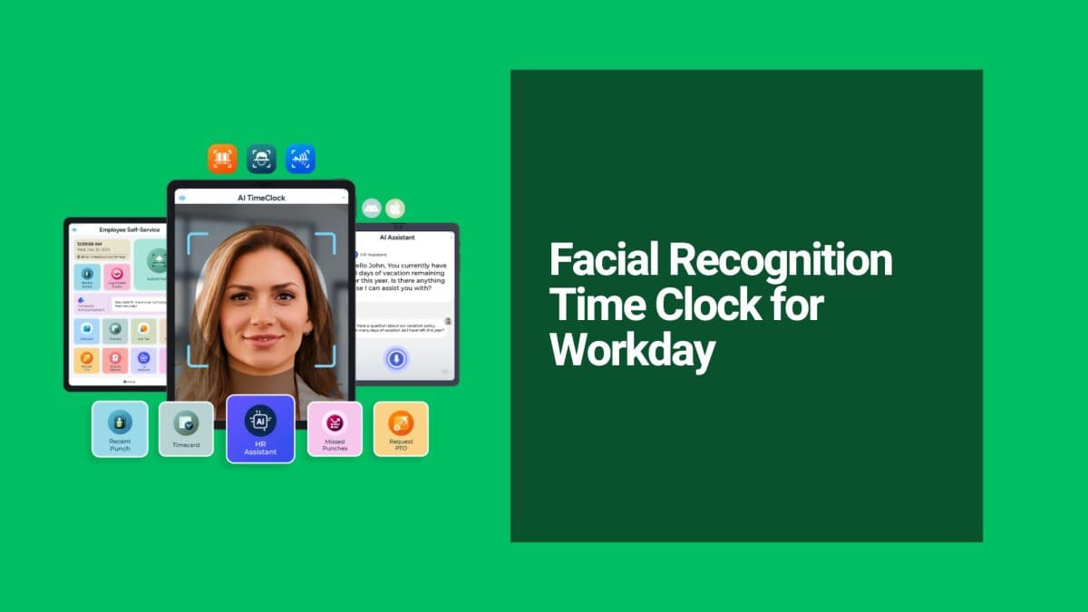 Reloj de Tiempo con Reconocimiento Facial para Workday: Elimina el Robo de Tiempo y Automatiza la Nómina con Precisión Total